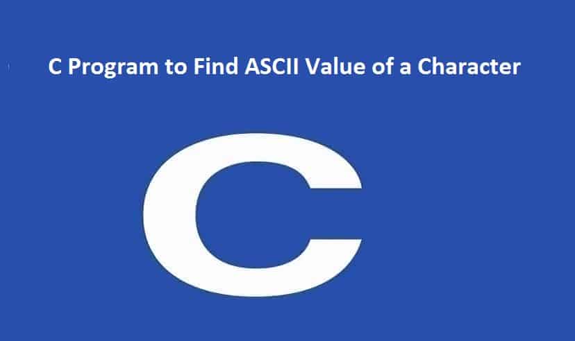 C Program to Find ASCII Value of a Character