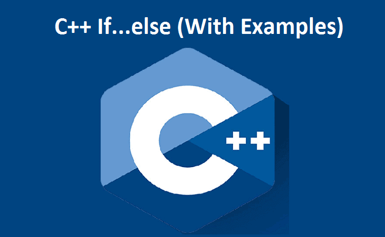 C++ if, if…else and Nested if…else