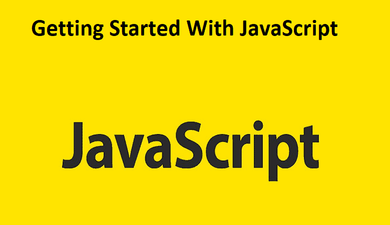 Getting Started With JavaScript