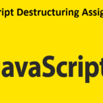 JavaScript Destructuring Assignment