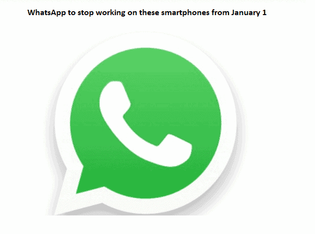 WhatsApp to stop working on these smartphones from January 1
