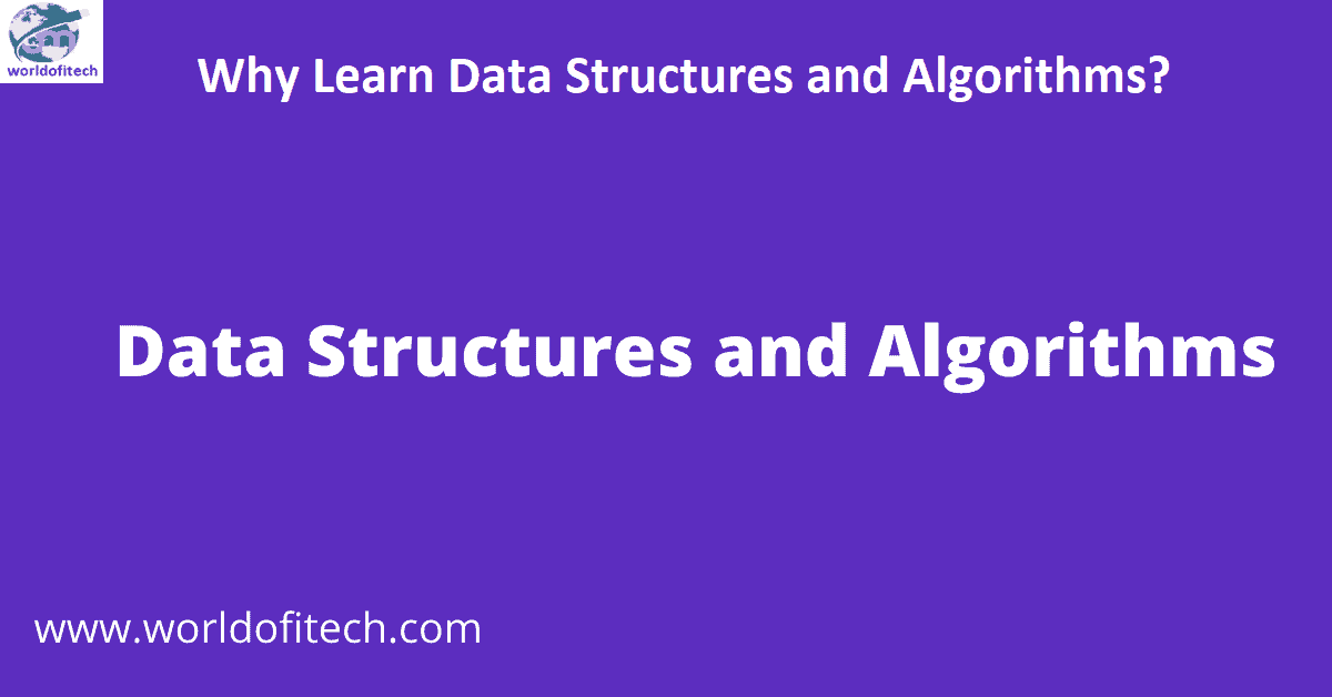 Why Learn Data Structures and Algorithms
