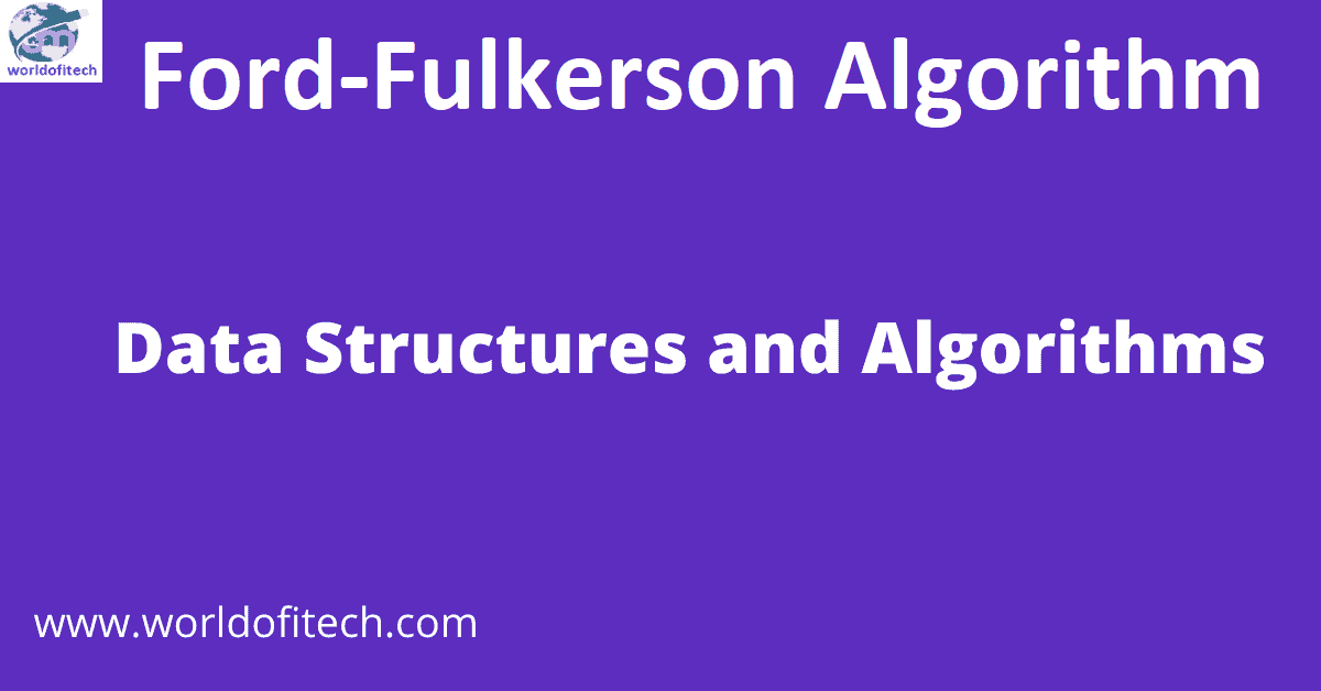 Ford Fulkerson Algorithm | Learn Data Structures and Algorithms