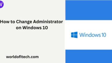 How to Change Administrator on Windows 10