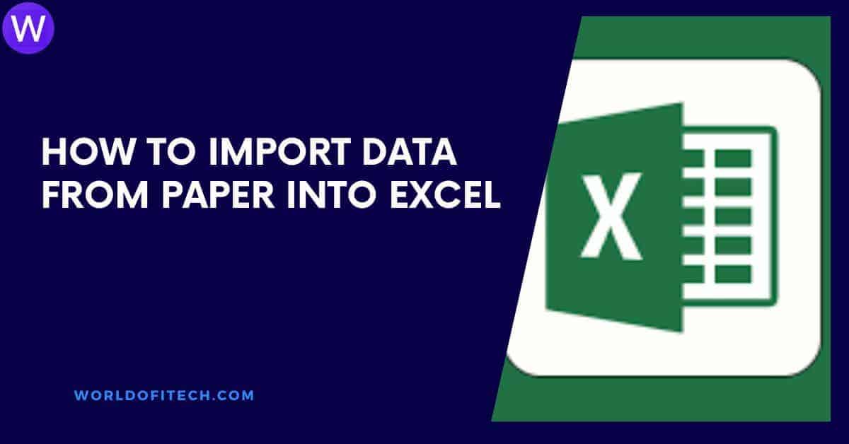 How to import data from paper into Excel