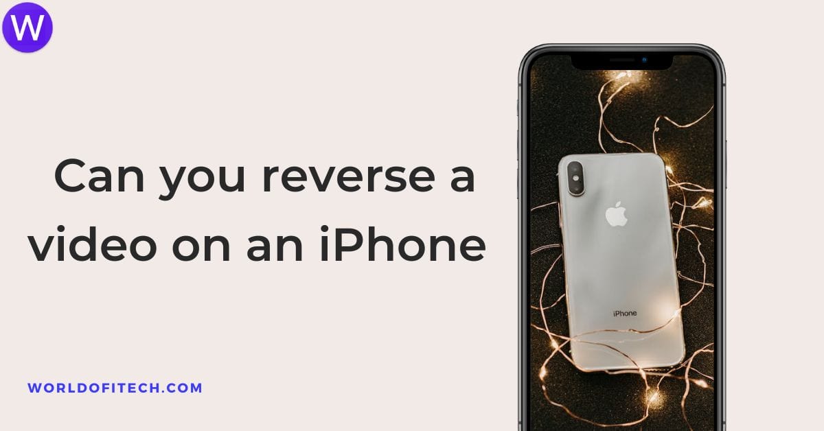 Can you reverse a video on iPhone