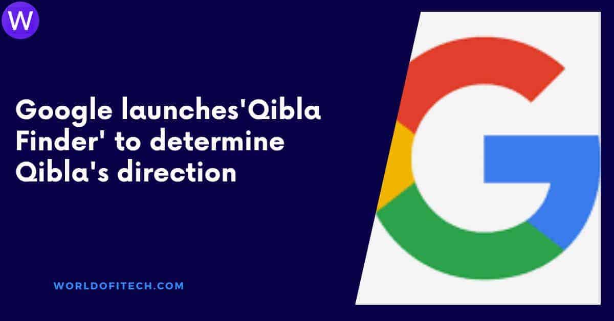 Google launches Qibla app
